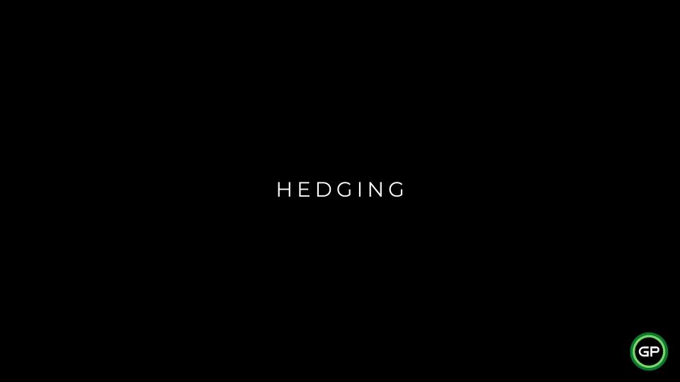 Hedging